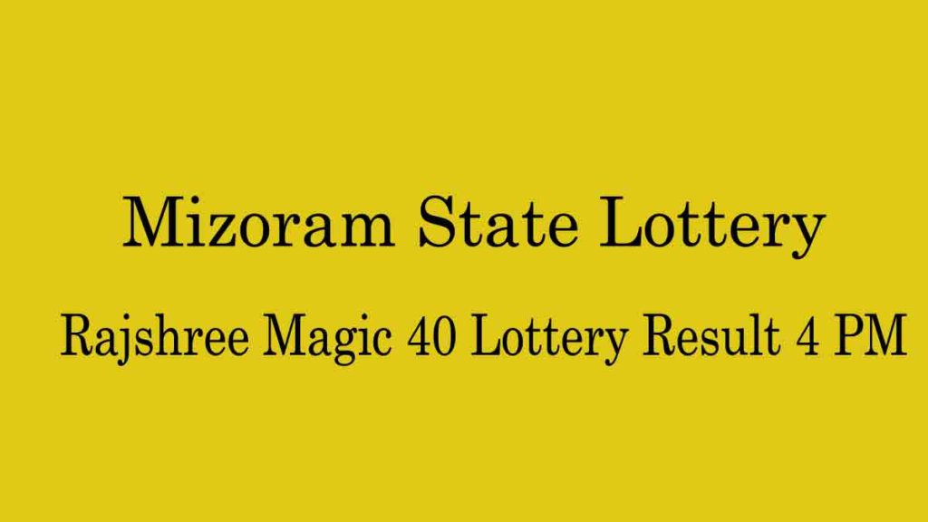 Mizoram Rajshree Magic 40 Lottery Result