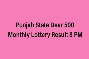 Punjab State Dear 500 Monthyl Lottery Result 8.00 PM