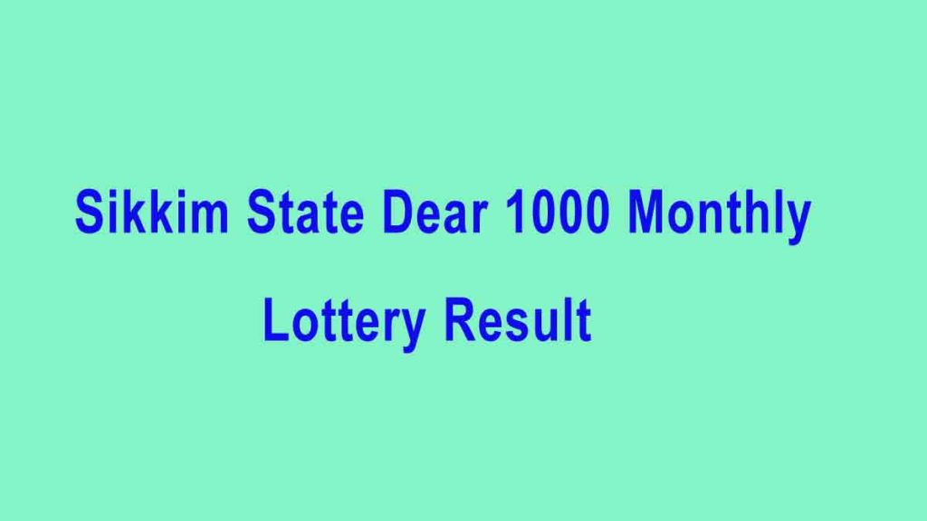 Sikkim State Dear 1000 Monthly Lottery Result