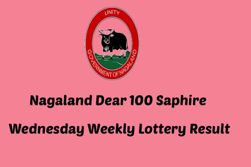 Nagaland Dear 100 Saphire Wednesday Weekly Lottery Result