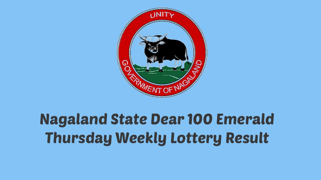 Nagaland Dear 100 Emerald Thursday Weekly Lottery Result