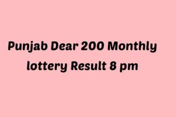 Punjab Dear 200 Monthly Lottery Result 8 PM