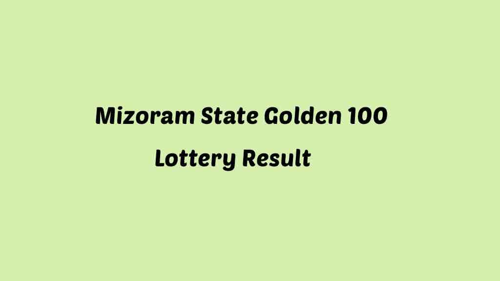 Mizoram Golden 100 lottery Result