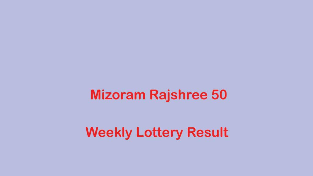 Mizoram Rajshree 50 Weekly Lottery Result